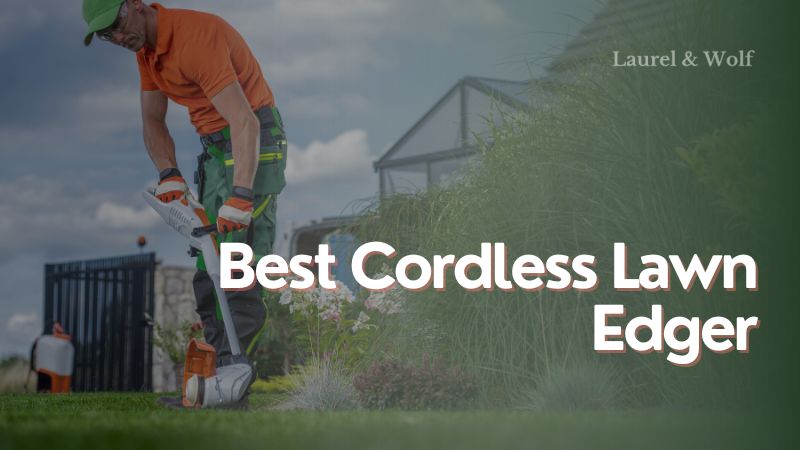 Best Cordless Lawn Edger