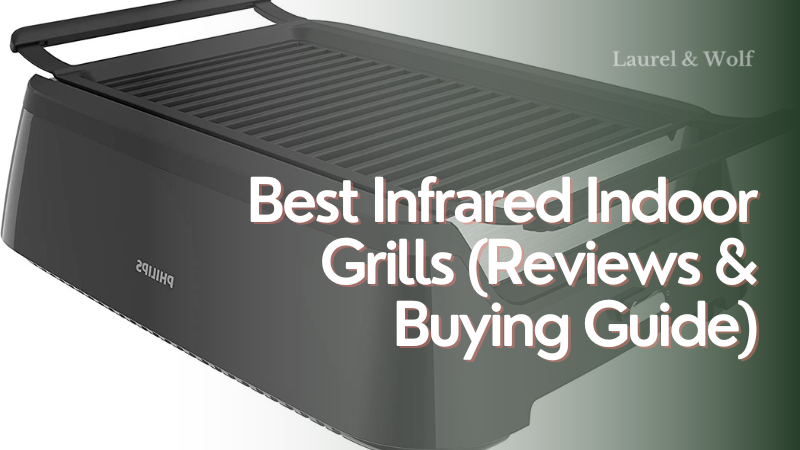 Best Infrared Indoor Grills