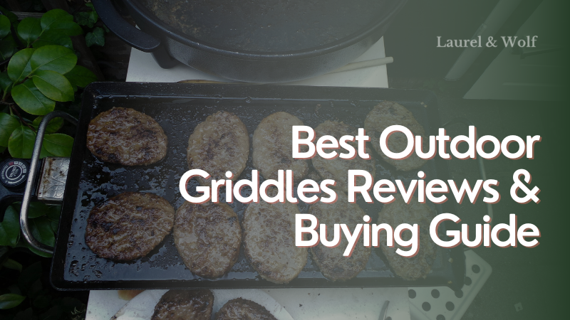 Best Outdoor Griddles